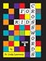 Crosswords for Kids, Vol. One
