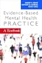 Evidence-Based Mental Health Practice: A Textbook