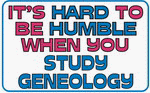 It's hard to be humble when you study Geneology 11 oz. White Mug