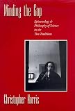 Minding the Gap : Epistemology and Philosophy of Science in the Two Traditions