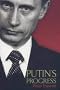 Putin's Progress