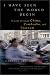 I Have Seen the World Begin: Travels through China, Cambodia, and Vietnam