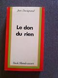 Le Don Du Rien: Essai D'anthropologie De La Fete (2234007135) by Duvignaud, Jean