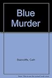 Blue murder