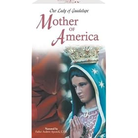 Our Lady of Guadalupe: Mother of America [VHS]
