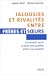 Jalousies et rivalités entre frères et soeurs - Comment venir à bout des conflits entre vos enfants