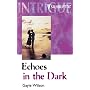 Echoes in the Dark (Intrigue)