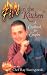 Fire In The Kitchen : A Cookbook For Couples by Chef Ray Sierengowski