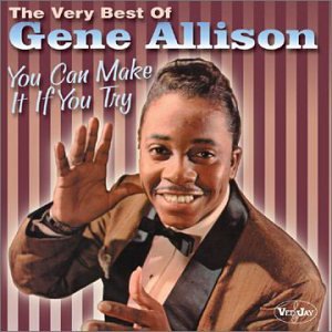 Gene Allison - You Can Make It If You Try - The Very Best Of [US-Import] [UK-Import] - Zortam Music