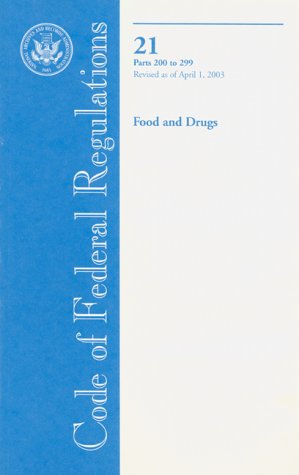 Code of Federal Regulations: Title 21: Food and Drugs, Revised April L, 2003