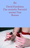 Das erotische Potential meiner Frau: Roman