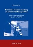 Polizeiliche Videoüberwachung an Kriminalitätsbrennpunkten: Zugleich eine Untersuchung des § 15 a PolG NW