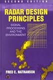 Radar Design Principles: Signal Processing and the Environment. Second Edition