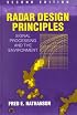 Radar Design Principles: Signal Processing and the Environment. Second Edition