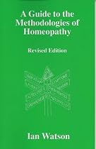 A Guide to the Methodologies of Homeopathy
