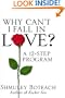 Why Can't I Fall in Love? A 12-Step Program
