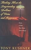 Thinking about the longstanding problems of virtue and happiness : essays, a play, two poems and a prayer