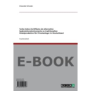 Turbo-Index-Zertifikate als alternative Spekulationsinstrumente zu traditionellen Hebelprodukten für Privatanleger in Deutschland