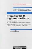 Revue La Documentation Française  / Promouvoir la logique paritaire : Deuxième rapport du Comité de pilotage pour l'égal accès des femmes et des hommes aux emplois supérieurs des fonctions publiques