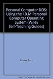 PC DOS 4 : a self-teaching guide