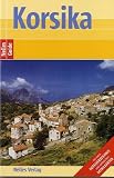 Korsika - Nelles Guide - Ein aktuelles Reisehandbuch - Heike M&uuml;hl, Klaus Boll, Dirk Schr&ouml;der