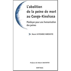 L'Abolition de la peine de mort au Congo-Kinshasa : Plaidoyer pour une humanisation des peines