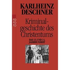 Kriminalgeschichte des Christentums: Das 13. und 14. Jahrhundert