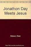 Jonathan Day meets Jesus