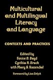 Multicultural and Multilingual Literacy and Language: Contexts and Practices (Solving Problems in the Teaching of Literacy)