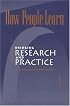 How People Learn: Bridging Research and Practice