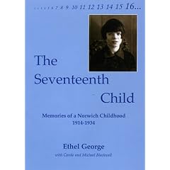 The Seventeenth Child: Memories of a Norwich Childhood 1914-1934