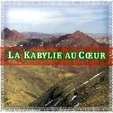 La Kabylie au coeur