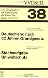 Produkt-Bild: Deutschland nach 30 Jahren Grundgesetz. Staatsaufgabe Umweltschutz: Berichte und Diskussionen auf der Tagung der Vereinigung der Deutschen Staatsrechtslehrer in Berlin vom 3. bis 6. Oktober 1979