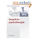 Gespr�chspsychotherapie: Lehrbuch f�r die Praxis