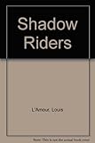 The shadow riders