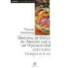 Sindrome de deficit de atencion con o sin hiperactividad add AADD ADHD: Estrategias en el... by  Thomas Armstrong