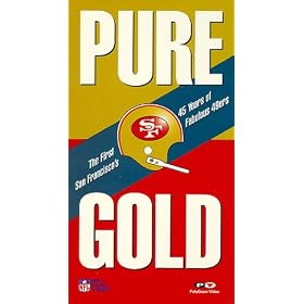 Pure Gold - The First 45 Years of San Francisco's Fabulous 49ers [VHS]