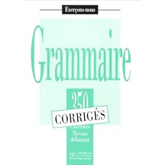 Grammaire - 350 exercices niveau d�butant corrig�s