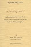 A Passing Power: An Examination of the Sources for the History of Aram-Damascus in the Second Half of the Ninth Century B.C. (Coniectanea Biblica / Old Testament Series)