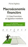 Revue Editions La Découverte  / Macroéconomie financière : Tome 2, Crises financières et régulation monétaire