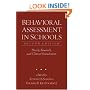 Behavioral Assessment in Schools, Second Edition: Theory, Research, and Clinical Foundations