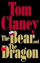 The Bear and the Dragon (Tom Clancy)