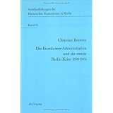 Die Eisenhower-Administration und die zweite Berlinkrise 1958-1961 (Veroffentlichungen Der Historischen Kommission Zu Berlin)von "Christian Bremen"