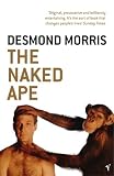 The naked ape : a zoologist's study of the human animal