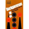 Backgammon: The Way to Play and Win by Walter Brown Gibson
