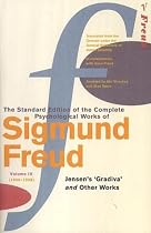 The Complete Psychological Works of Sigmund Freud: Jensen's "Gradiva" and Other Works v.9: Jensen's "Gradiva" and Other Works Vol 9
