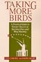 Taking More Birds