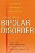 Living with Bipolar Disorder: A Guide for Individuals and Families
