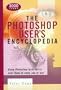 The Photoshop User's Encyclopedia: Every Photoshop Term You're Ever Likely to Need, See or Use
