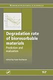 Degradation rate of bioresorbable materials : prediction and evaluation